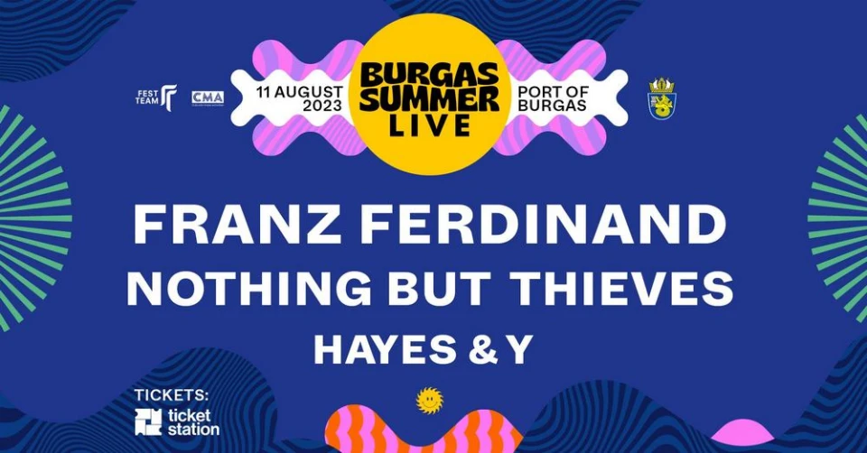 Franz Ferdinand, Nothing But Thievеs и Hayes & Y на сцената на BURGAS SUMMER LIVE