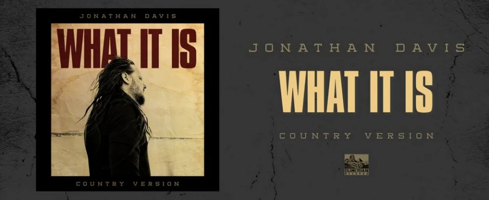Jonathan Davis от Korn пусна кънтри версия на "What It Is"