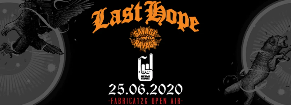 Last Hope и Savage Ravage в "Метъл Фабрика" на 25 юни
