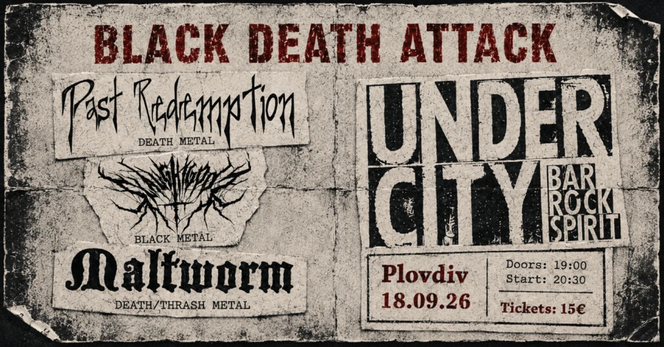 Black Death Attack с Past Redemption, Maltworm и Slaughtgods в клуб Under City в Пловдив