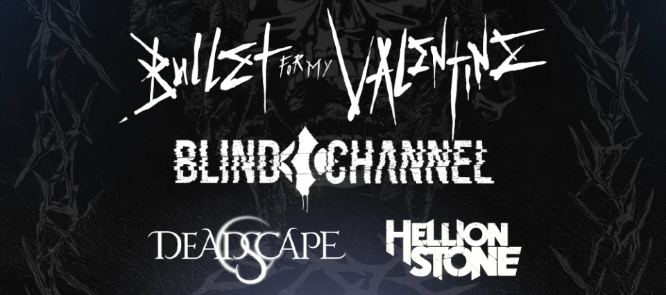 Blind Channel, Hellion Stone и Deadscape излизат преди Bullet for My Valentine в София