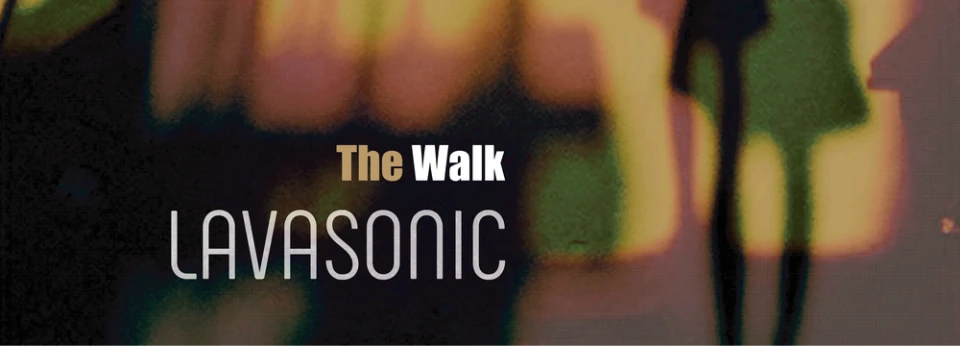 Жар и жажда в новия сингъл на Lavasonic - "The Walk"