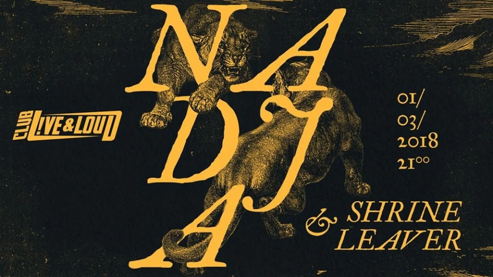 LIVE & LOUD 01.03.2018 - Nadja, Shrine & Leaver